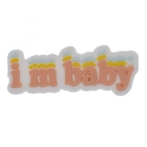 Im Baby Text Shoe Charm For Croc